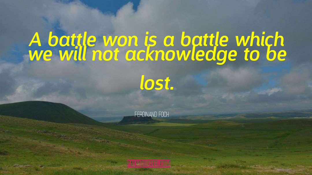 Self Battle quotes by Ferdinand Foch