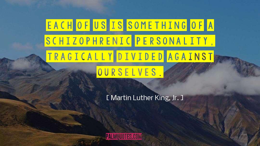 Self Being quotes by Martin Luther King, Jr.