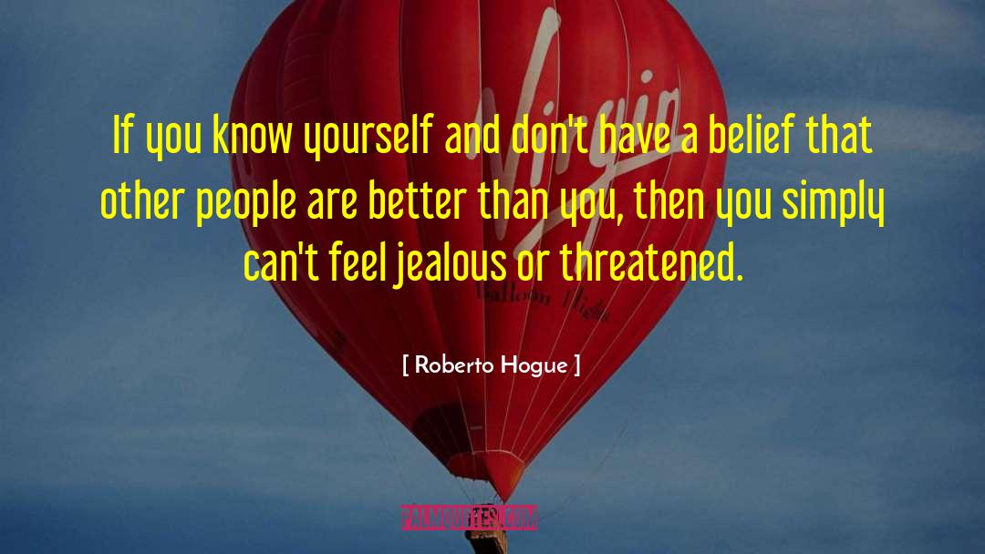Self Belief Brainy quotes by Roberto Hogue