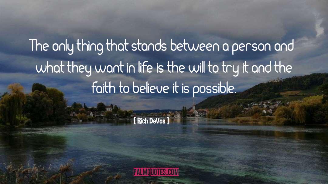 Self Belief Brainy quotes by Rich DeVos