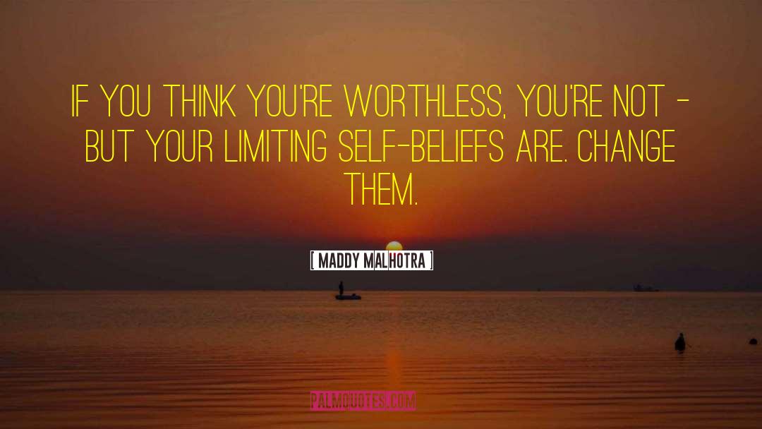 Self Beliefs quotes by Maddy Malhotra