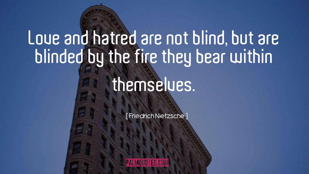 Self Blinded quotes by Friedrich Nietzsche