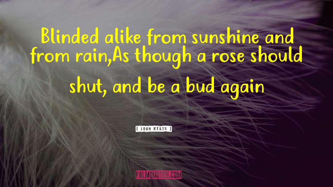 Self Blinded quotes by John Keats