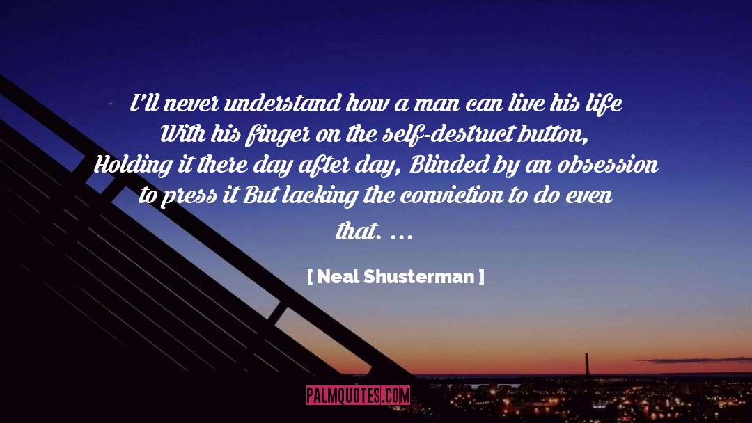 Self Blinded quotes by Neal Shusterman