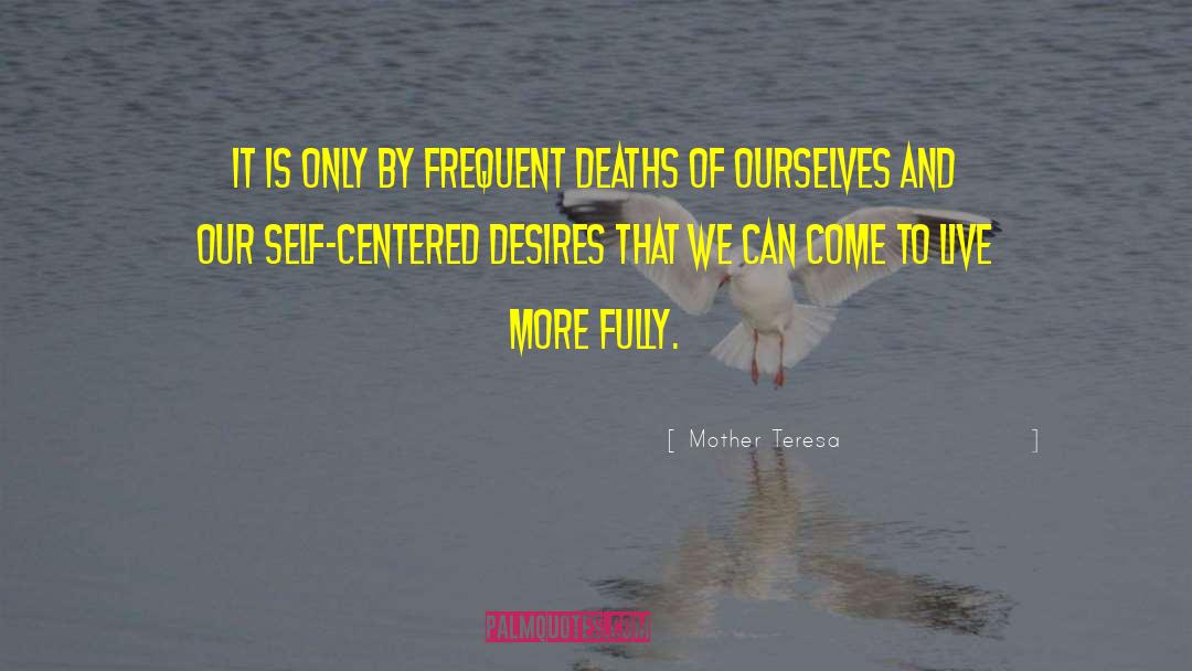 Self Centered People quotes by Mother Teresa
