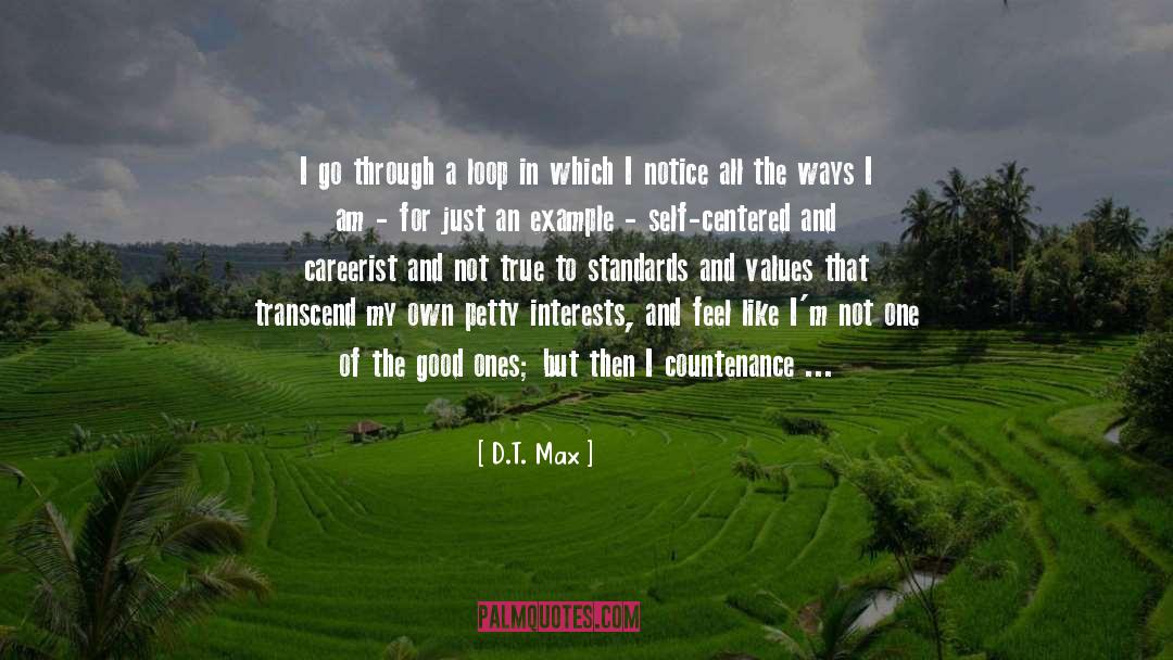 Self Centered quotes by D.T. Max