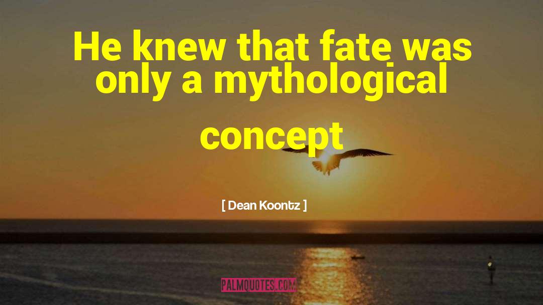 Self Concept quotes by Dean Koontz
