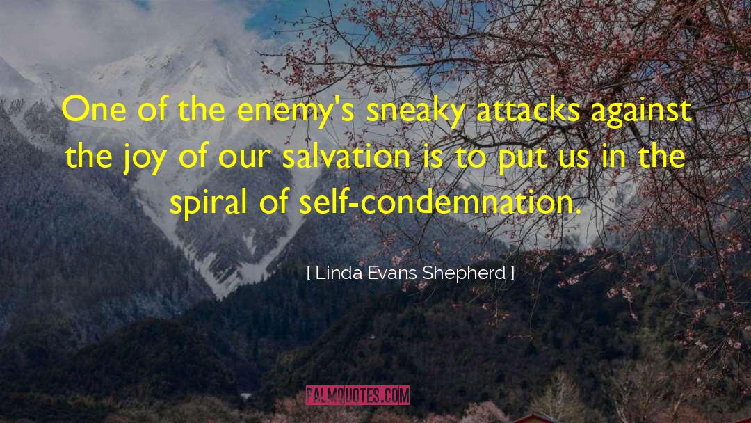 Self Condemnation quotes by Linda Evans Shepherd