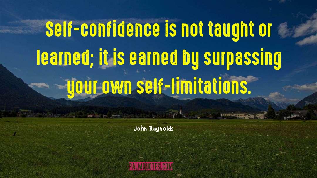 Self Confidence Image quotes by John Raynolds