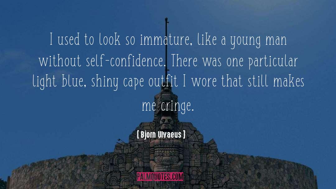 Self Confidence Image quotes by Bjorn Ulvaeus