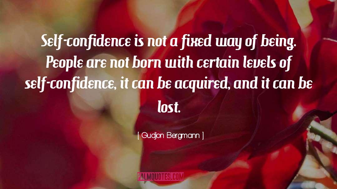 Self Confidence quotes by Gudjon Bergmann