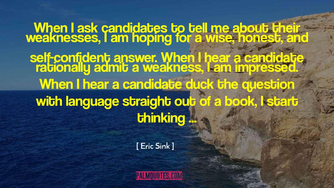 Self Confident quotes by Eric Sink