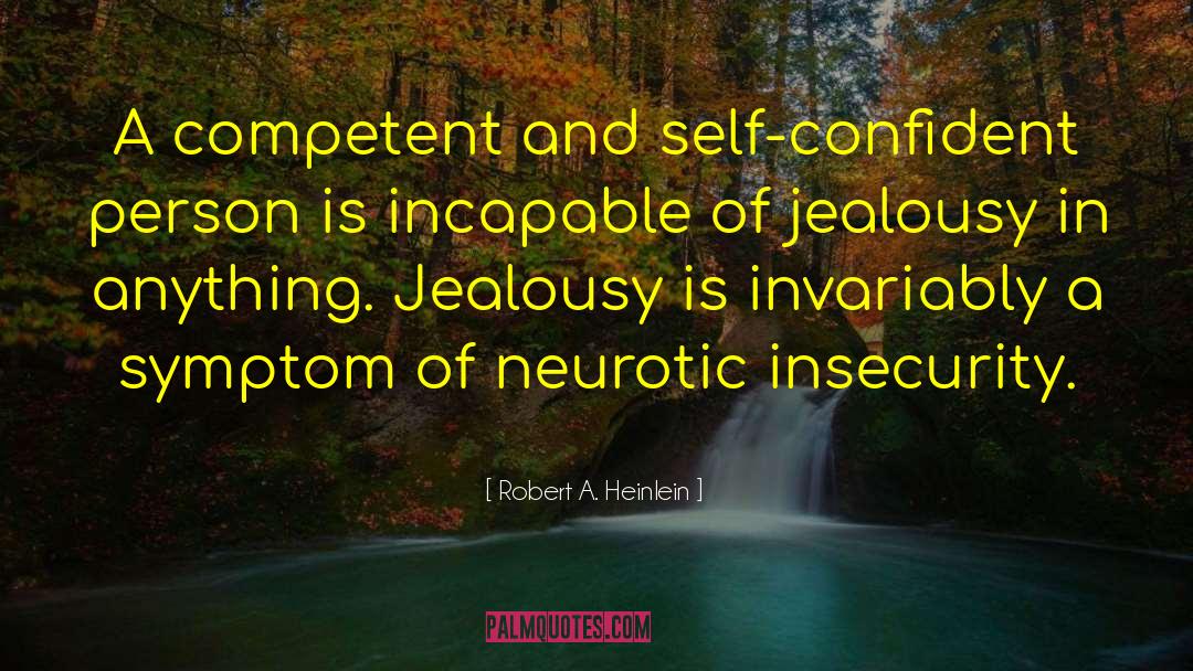 Self Confident quotes by Robert A. Heinlein