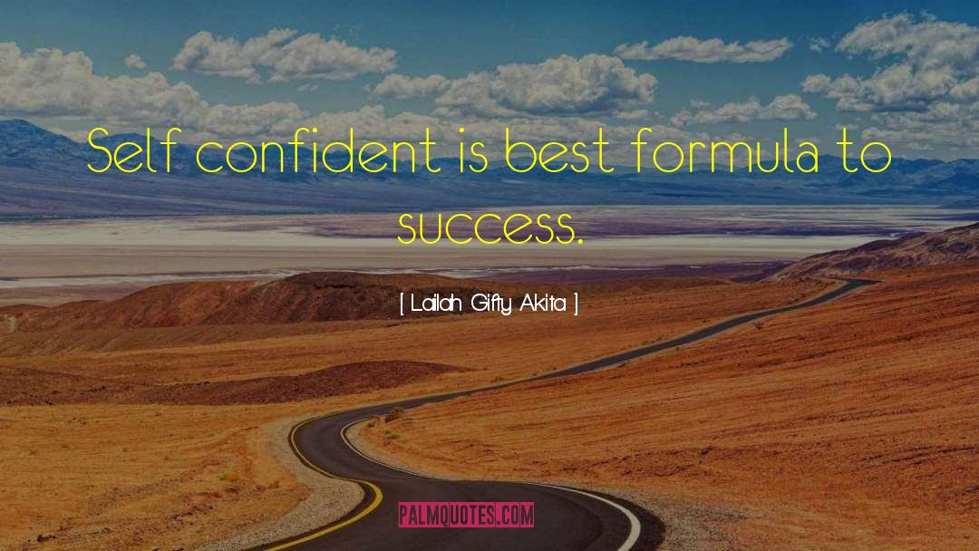 Self Confident quotes by Lailah Gifty Akita