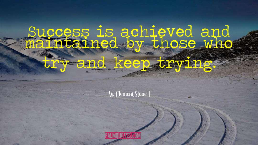 Self Congratulations quotes by W. Clement Stone