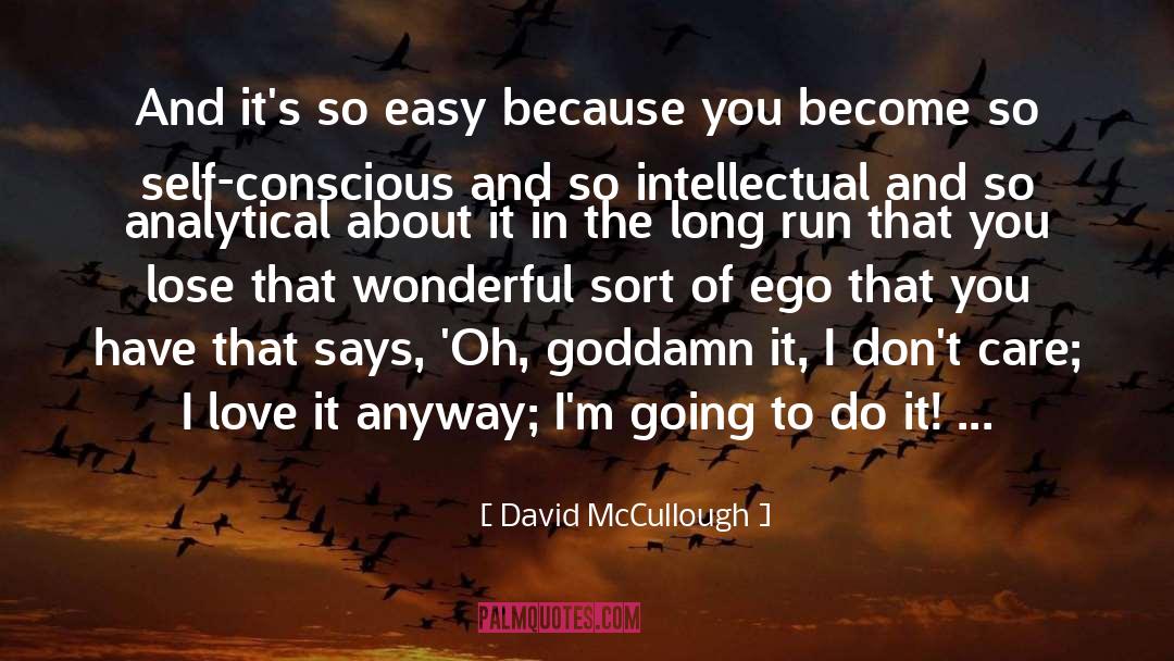 Self Conscious quotes by David McCullough
