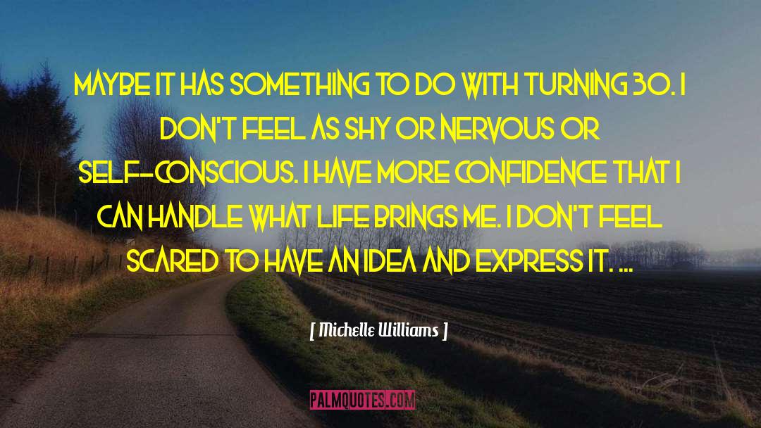 Self Conscious quotes by Michelle Williams