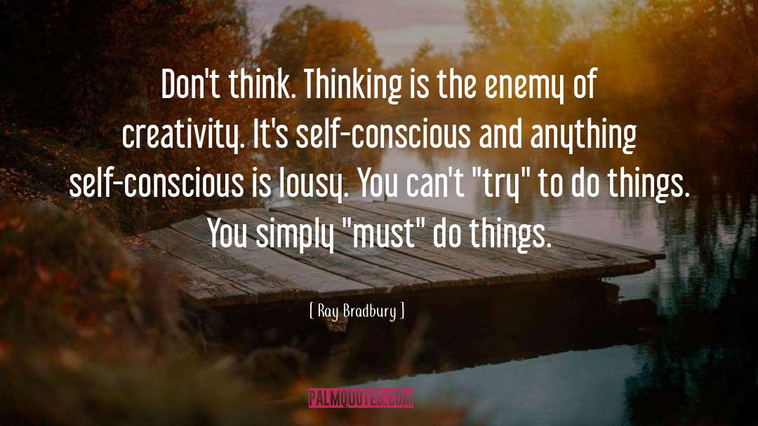 Self Conscious quotes by Ray Bradbury