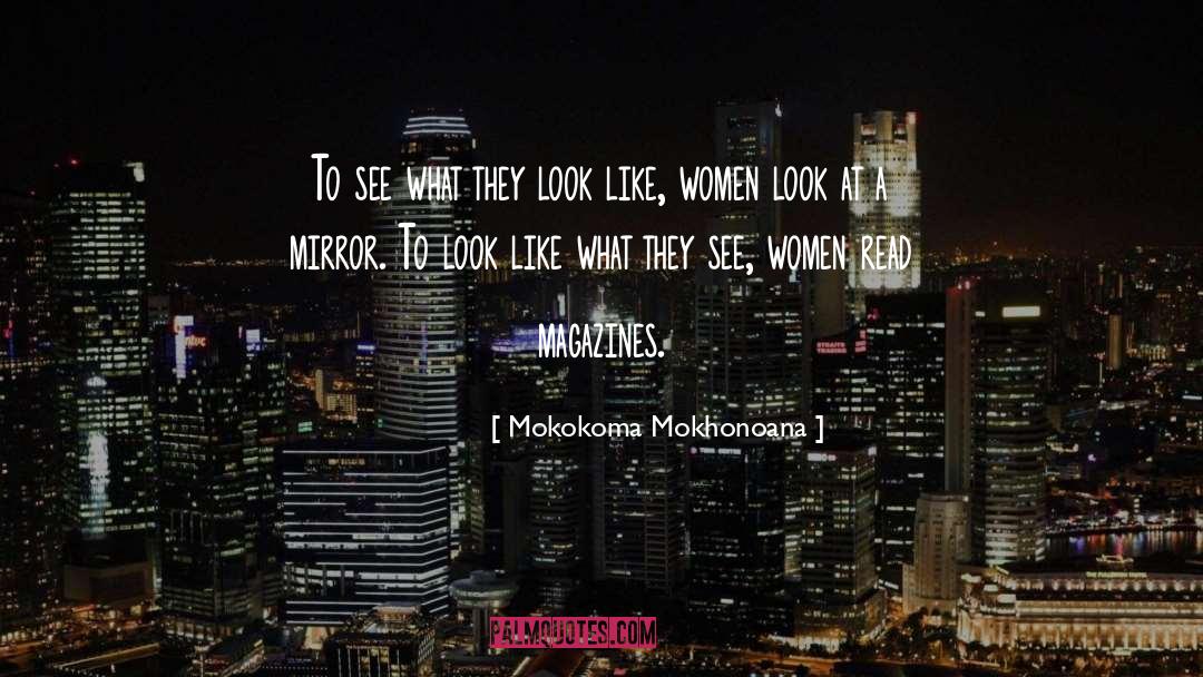Self Consciousness quotes by Mokokoma Mokhonoana