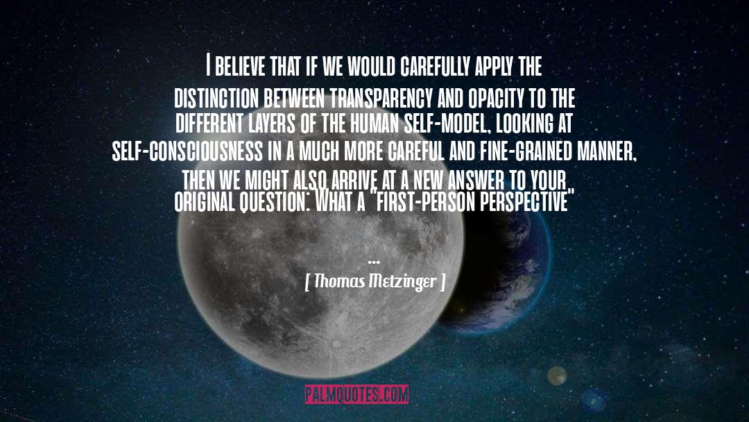 Self Consciousness quotes by Thomas Metzinger