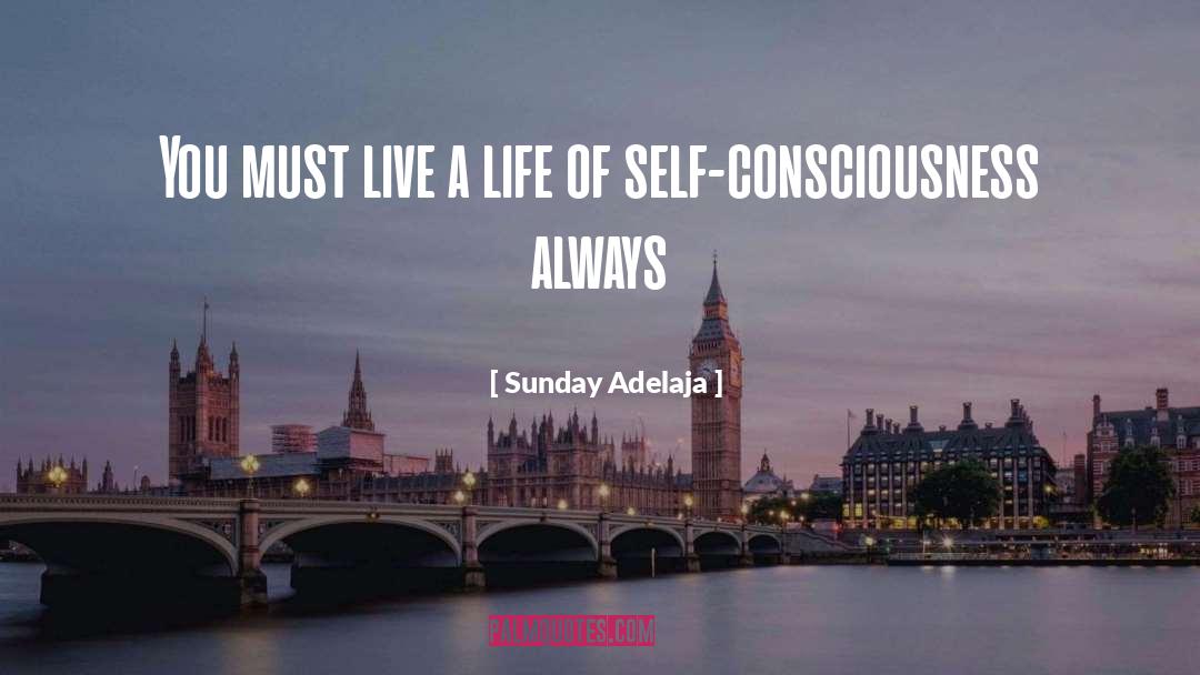 Self Consciousness quotes by Sunday Adelaja