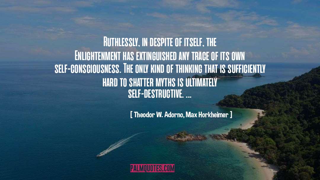 Self Consciousness quotes by Theodor W. Adorno, Max Horkheimer