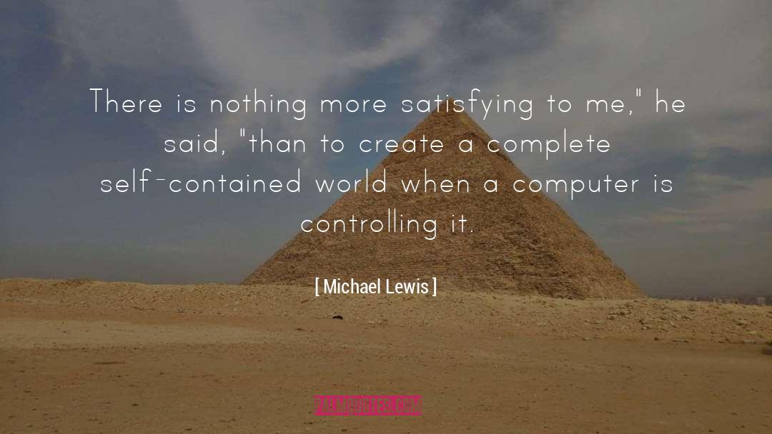 Self Contained quotes by Michael Lewis