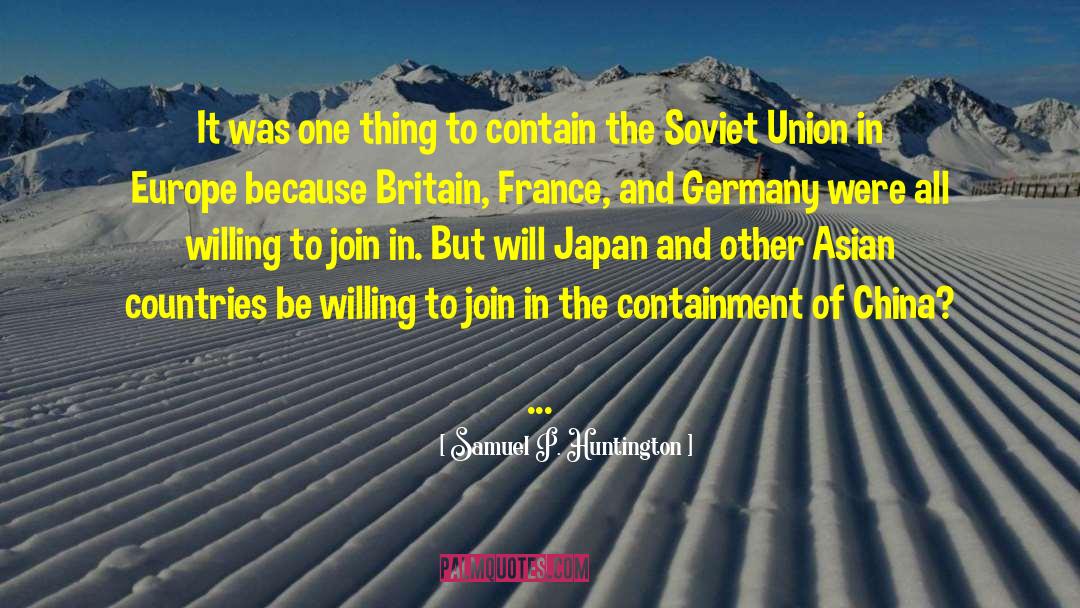 Self Containment quotes by Samuel P. Huntington