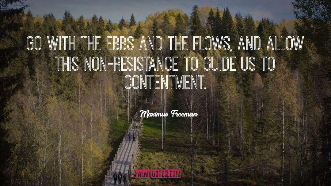 Self Contentment quotes by Maximus Freeman