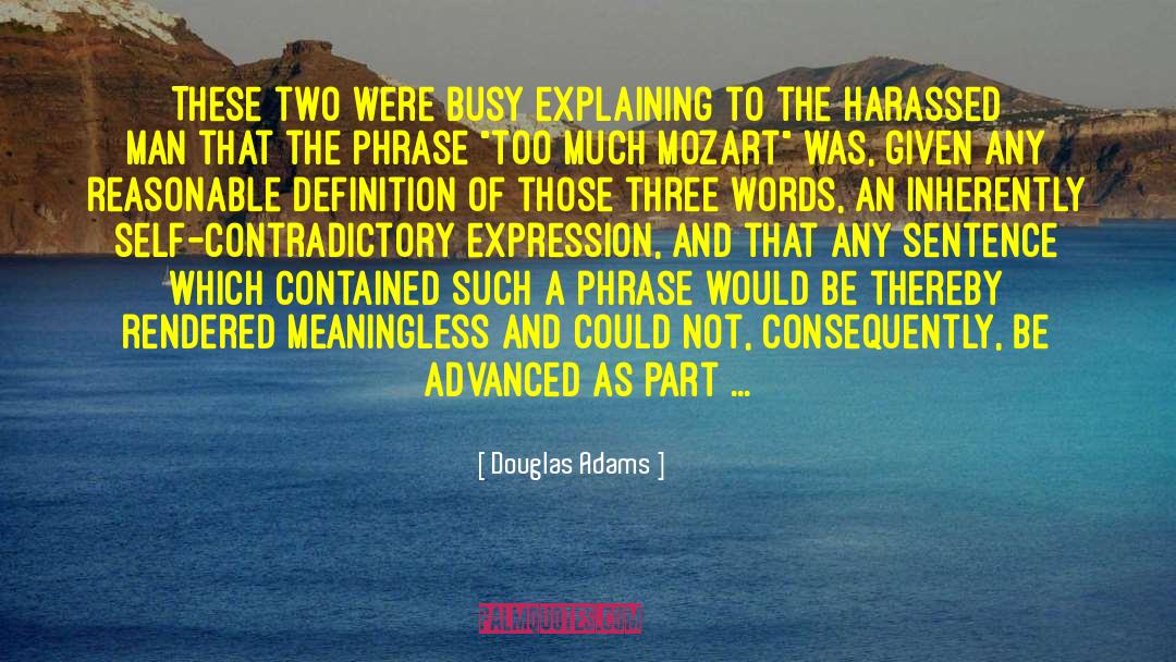 Self Contradictory quotes by Douglas Adams