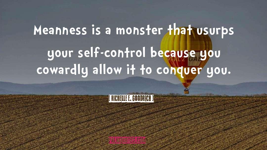 Self Control quotes by Richelle E. Goodrich