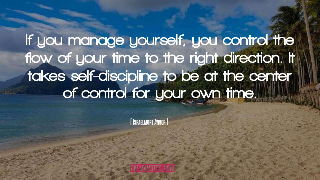 Self Control quotes by Israelmore Ayivor