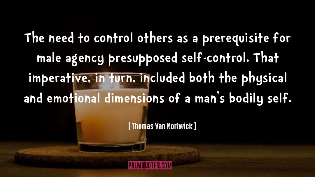 Self Control quotes by Thomas Van Nortwick