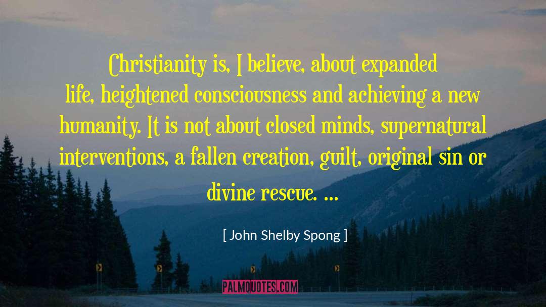 Self Creation quotes by John Shelby Spong