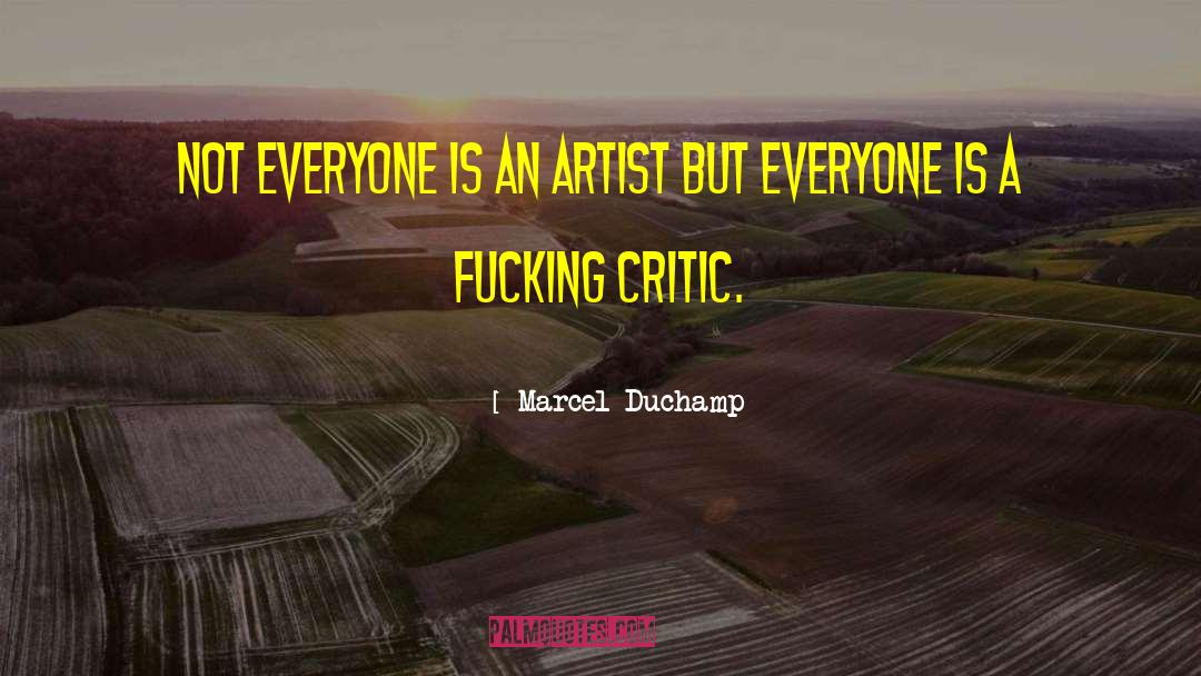 Self Critic quotes by Marcel Duchamp