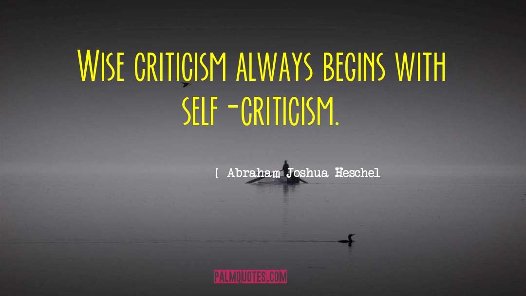Self Criticism quotes by Abraham Joshua Heschel