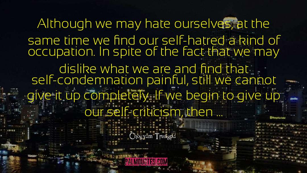 Self Criticism quotes by Chogyam Trungpa