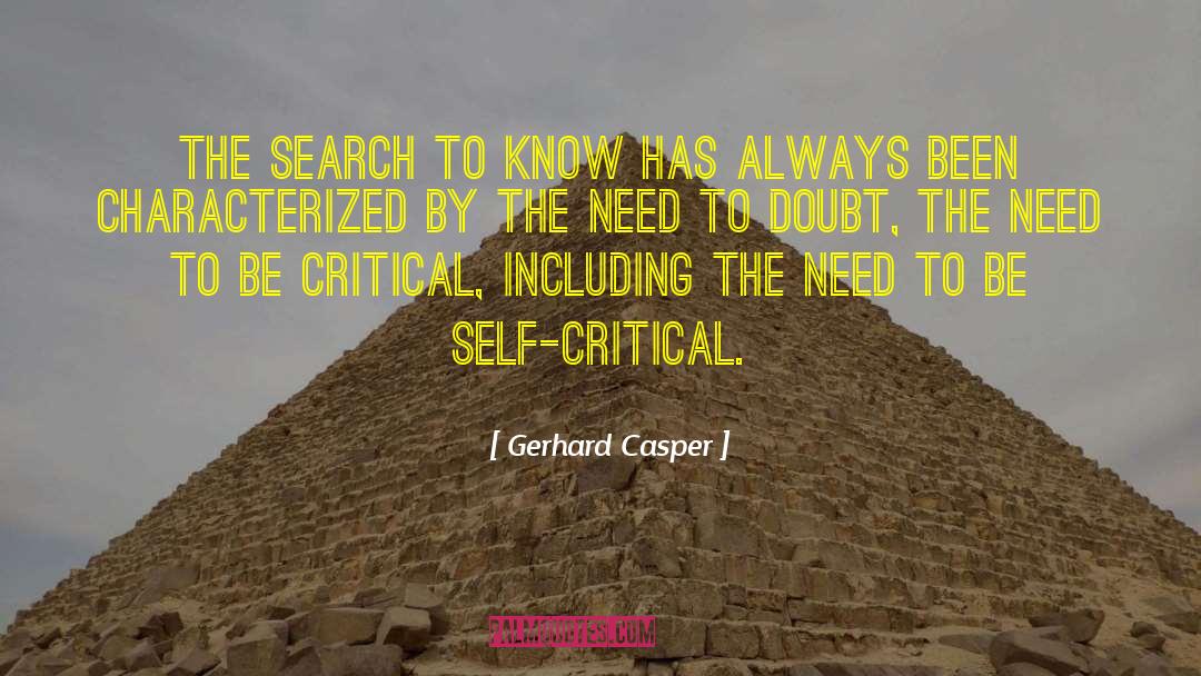 Self Criticism quotes by Gerhard Casper