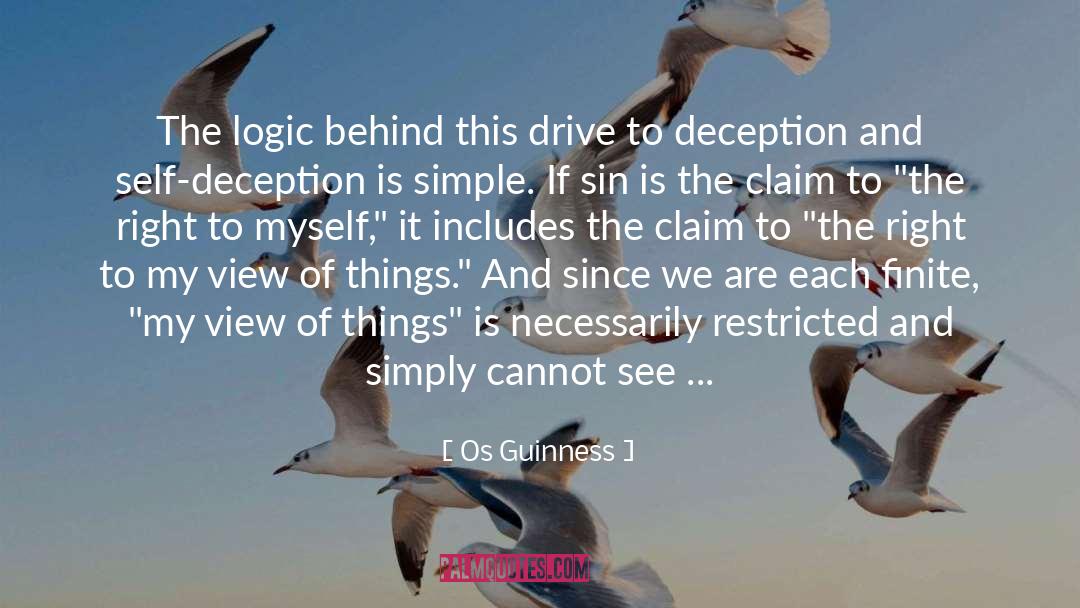 Self Deception quotes by Os Guinness
