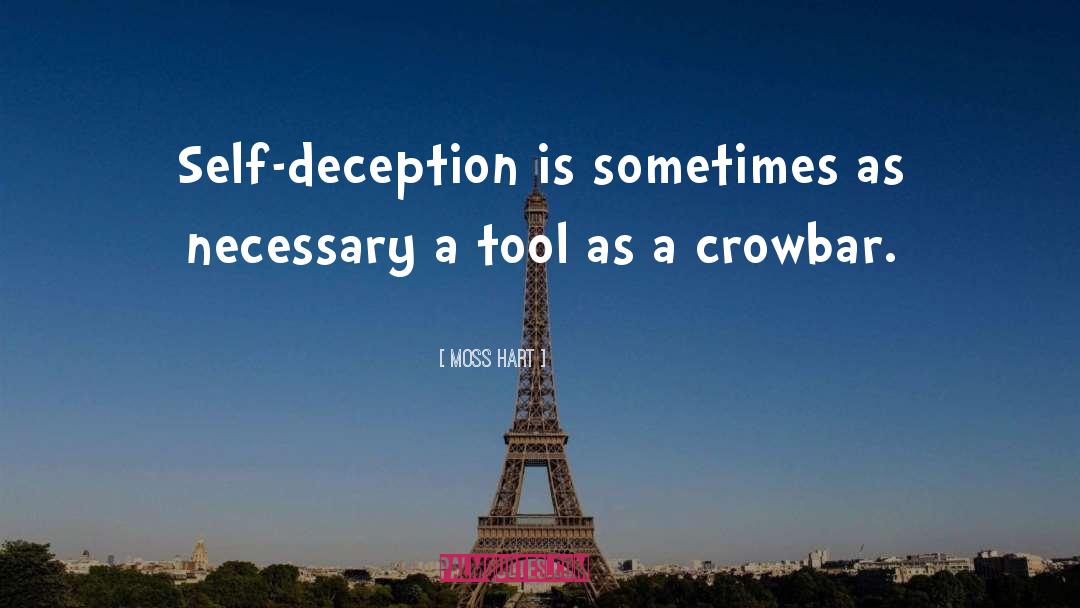 Self Deception quotes by Moss Hart
