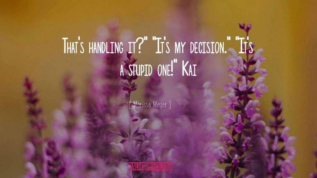 Self Decision quotes by Marissa Meyer