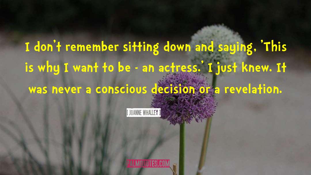 Self Decision quotes by Joanne Whalley