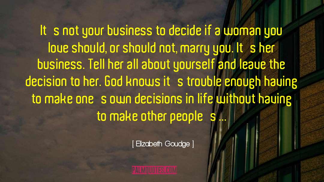 Self Decision quotes by Elizabeth Goudge