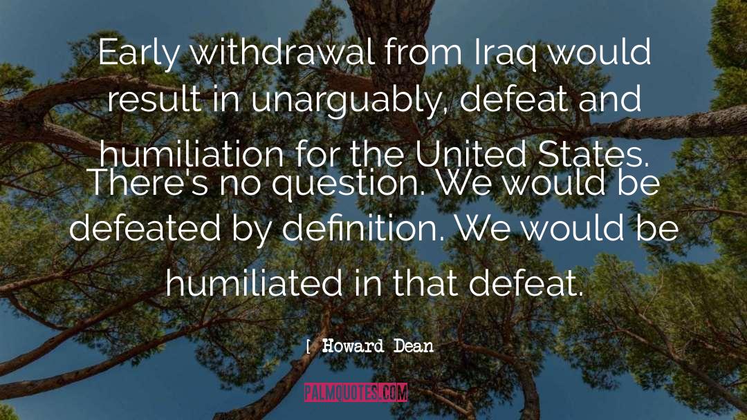 Self Defeat quotes by Howard Dean