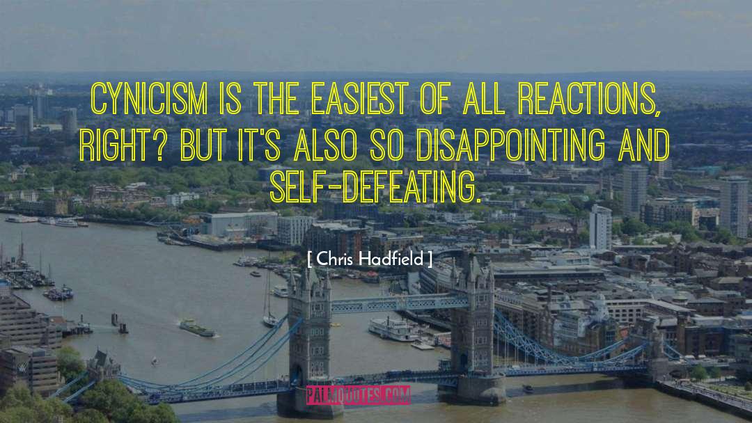 Self Defeating Attitude quotes by Chris Hadfield