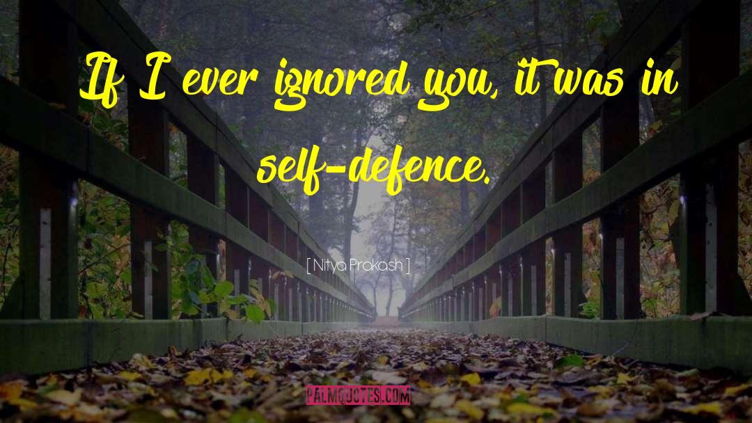 Self Defence quotes by Nitya Prakash
