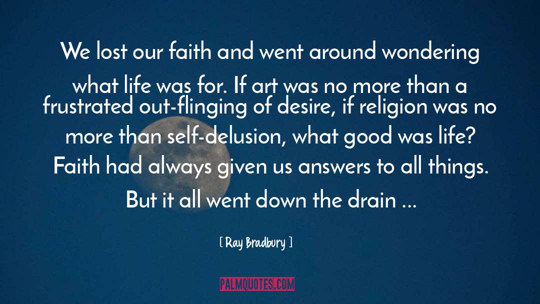 Self Delusion quotes by Ray Bradbury