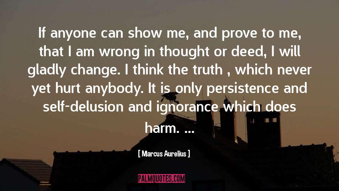 Self Delusion quotes by Marcus Aurelius