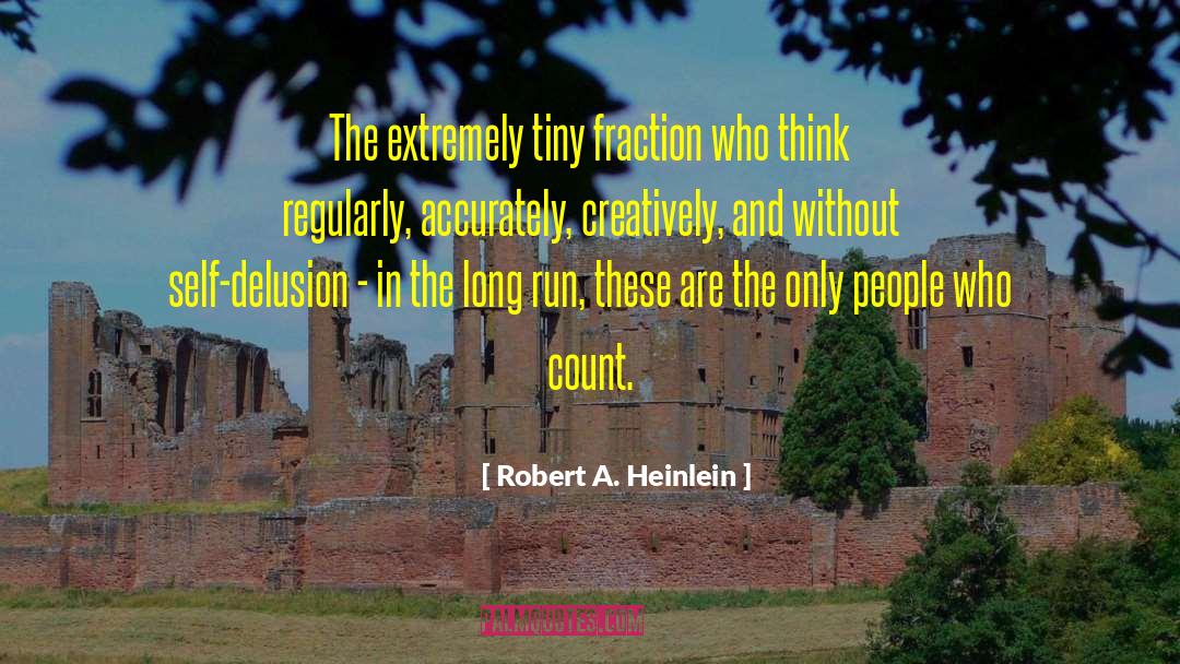 Self Delusion Value quotes by Robert A. Heinlein