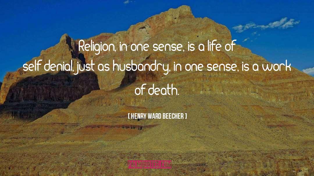Self Denial quotes by Henry Ward Beecher